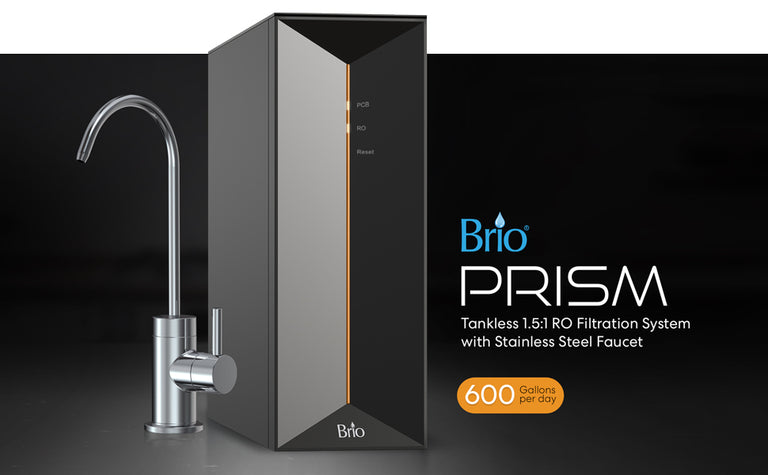 A sleek Brio Prism tankless RO filtration system with a stainless steel faucet is shown. Text highlights 600 gallons per day and describes it as a tankless 1.5:1 RO filtration system with a stainless steel faucet.